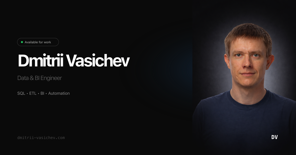 Dmitrii Vasichev — Data & BI Professional | AI-Augmented Analytics
